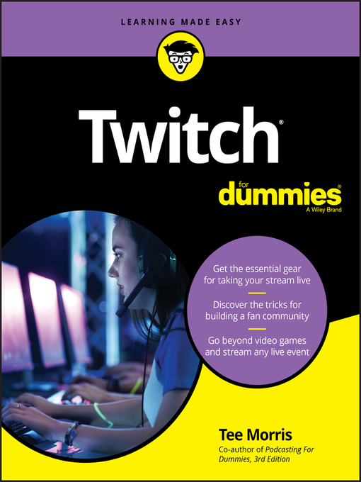 Title details for Twitch For Dummies by Tee Morris - Available